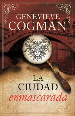 Ciudad Enmascarada, La (La Biblioteca Invisible 2) - Cogman, Genevieve