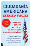 Ciudadania Americana Hecho Fcil! Con CD (United States Citizenship Test Guide