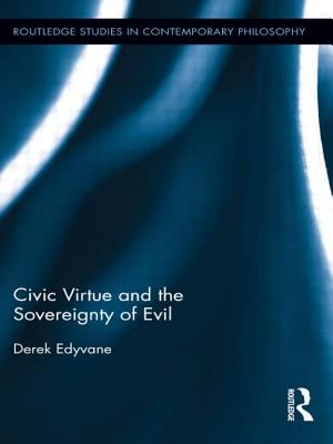 Civic Virtue and the Sovereignty of Evil - Edyvane, Derek