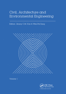 Civil, Architecture and Environmental Engineering Volume 1: Proceedings of the International Conference ICCAE, Taipei, Taiwan, November 4-6, 2016