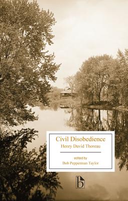 Civil Disobedience - Thoreau, Henry David, and Pepperman Taylor, Bob (Editor)