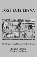 Civil Engineering Glossary for Translators: English-Spanish Construction Terms