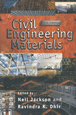 Civil Engineering Materials - Dhir, Ravindra K., OBE (Editor), and Jackson, Neil (Editor)