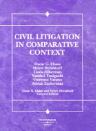 Civil Litigation in Comparative Context - Hershkoff, Helen, and Silberman, Linda, and Chase, Oscar G