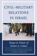 Civil-Military Relations in Israel: Essays in Honor of Stuart A. Cohen