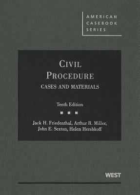 Civil Procedure: Cases and Materials - Friedenthal, Jack H, and Miller, Arthur R, and Sexton, John E