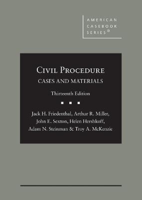 Civil Procedure: Cases and Materials - Friedenthal, Jack H., and Miller, Arthur R., and Sexton, John E.