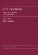 Civil Procedure: Cases, Text, Notes, and Problems
