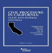 Civil Procedure in California: State and Federal