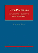 Civil Procedure: Representing Clients in Civil Litigation