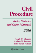 Civil Procedure: Rules Statutes and Other Materials 2016 Supplement