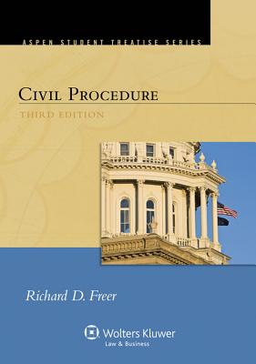 Civil Procedure, Third Edition - Freer, Richard D