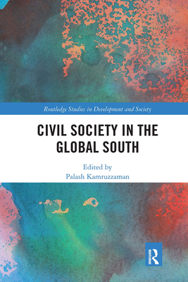 Civil Society in the Global South - Kamruzzaman, Palash (Editor)