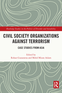 Civil Society Organizations Against Terrorism: Case Studies from Asia