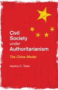 Civil Society under Authoritarianism: The China Model