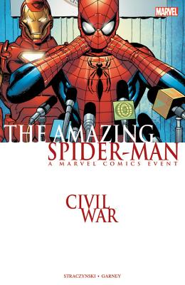Civil War: Amazing Spider-Man - Straczynski, J Michael (Text by)