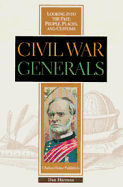 Civil War Generals - Harmon, Daniel E, and Schlesinger, Arthur Meier, Jr. (Editor), and Israel, Fred L (Editor)