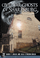 Civil War Ghosts of Sharpsburg