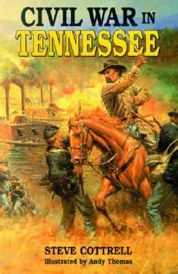 Civil War in Tennessee - Cottrell, Steve