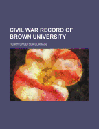 Civil War Record of Brown University