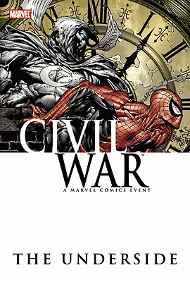 Civil War: The Underside - Huston, Charlie, and Way, Daniel (Artist)