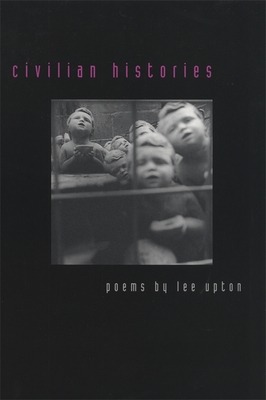 Civilian Histories - Upton, Lee