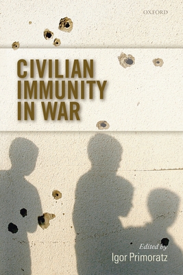 Civilian Immunity in War - Primoratz, Igor