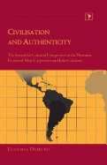 Civilisation and Authenticity: The Search for Cultural Uniqueness in the Narrative Fiction of Alejo Carpentier and Julio Cortzar