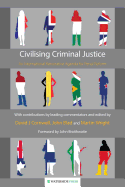 Civilising Criminal Justice: An International Restorative Agenda for Penal Reform