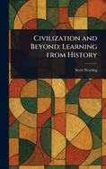 Civilization and Beyond: Learning From History