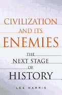 Civilization and Its Enemies