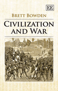 Civilization and War - Bowden, Brett