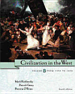 Civilization in the West, Volume B: From 1350 to 1850 (Chs 11-22)
