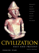 Civilization Past & Present, Volume I (Chapters 1-17)