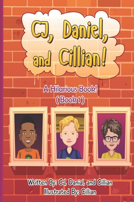 CJ Daniel and Cillian: A Hilarious Book - Meadows, Charles, and Speedwell, Danial