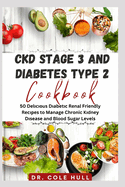 Ckd Stg 3 and Dbt Type 2 Ckbk: 50 Dlu Dbt Renal Friendly R to Mng Chronic Kdn D and