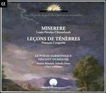 Clrambault: Miserere; Couperin: Leons de Tnbres - Claire Lefillitre (bas dessus); Hasnaa Bennani (dessus); Isabelle Druet (bas dessus); Le Pome Harmonique;...