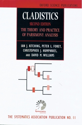 Cladistics: Theory and Practice of Parsimony Analysis - Kitching, Ian, and Forey, Peter, and Humphries, Christopher