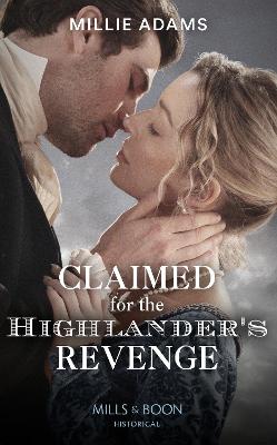 Claimed For The Highlander's Revenge - Adams, Millie
