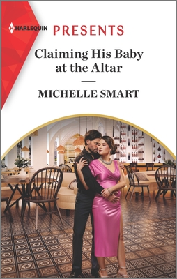Claiming His Baby at the Altar - Smart, Michelle