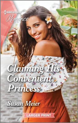 Claiming His Convenient Princess - Meier, Susan