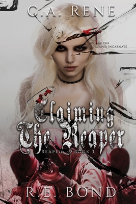 Claiming the Reaper - Rene, C a, and Bond, R E