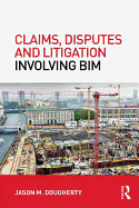 Claims, Disputes and Litigation Involving Bim