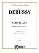 Clair de Lune: From Suite Bergamasque (for Piano Solo (Original Version, Unedited))