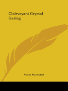 Clairvoyant Crystal Gazing