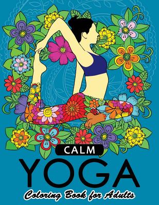 Clam Yoga Coloring Book for Adults: Relaxation and Mindfulness with Yoga Pose in the Garden flower with Animals - Tiny Cactus Publishing