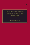 Clandestine Erotic Fiction in English 1800-1930: A Bibliographical Study