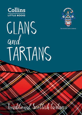Clans and Tartans: Traditional Scottish Tartans - Scottish Tartans Authority, and Collins Books
