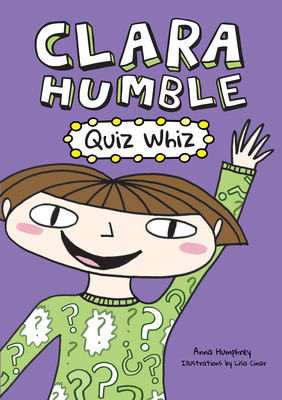 Clara Humble: Quiz Whiz - Humphrey, Anna