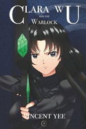 Clara Wu and the Warlock: Book Five